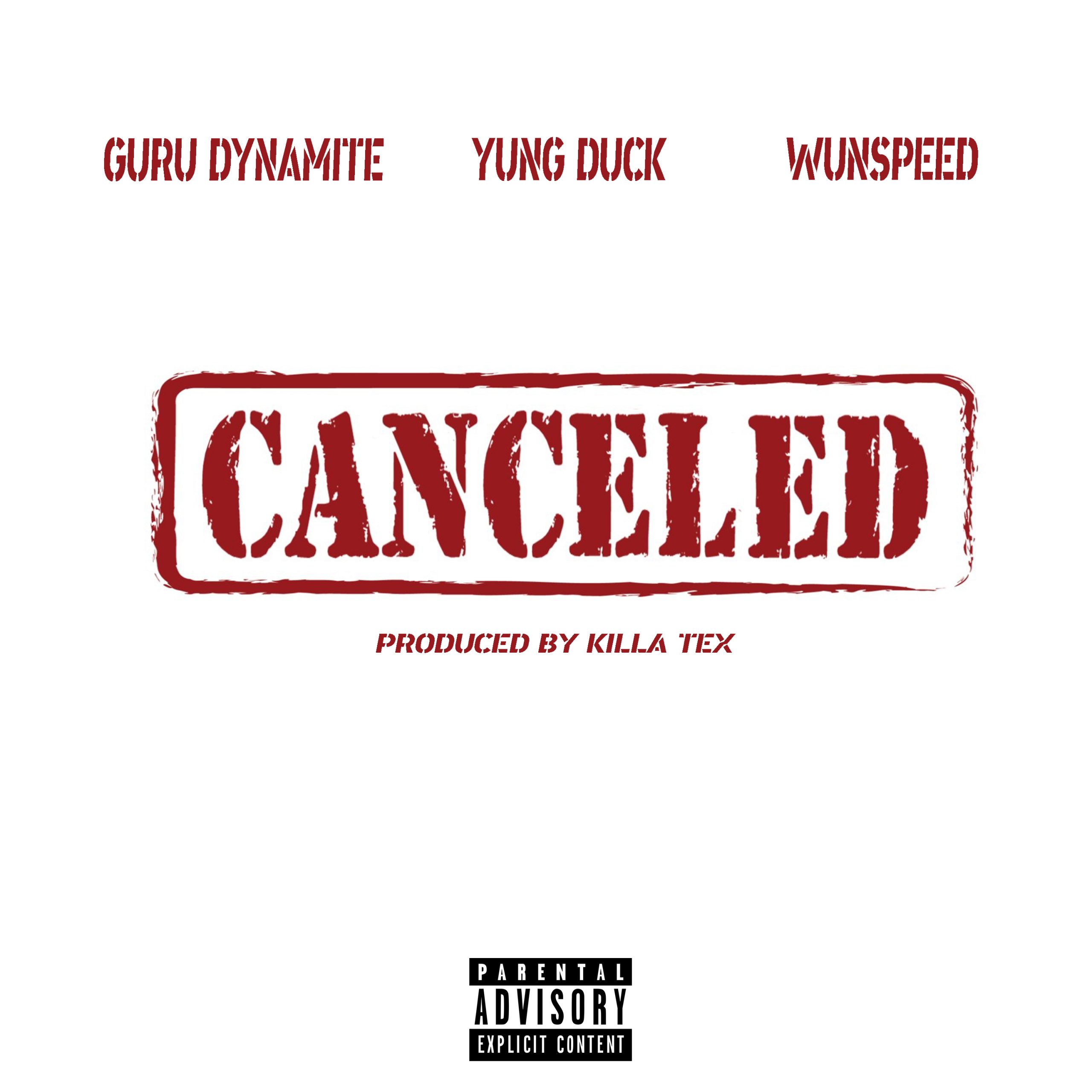 Canceled feat. Wunspeed & Yung Duck